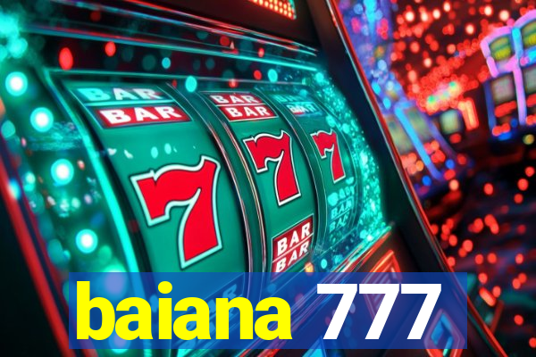 baiana 777